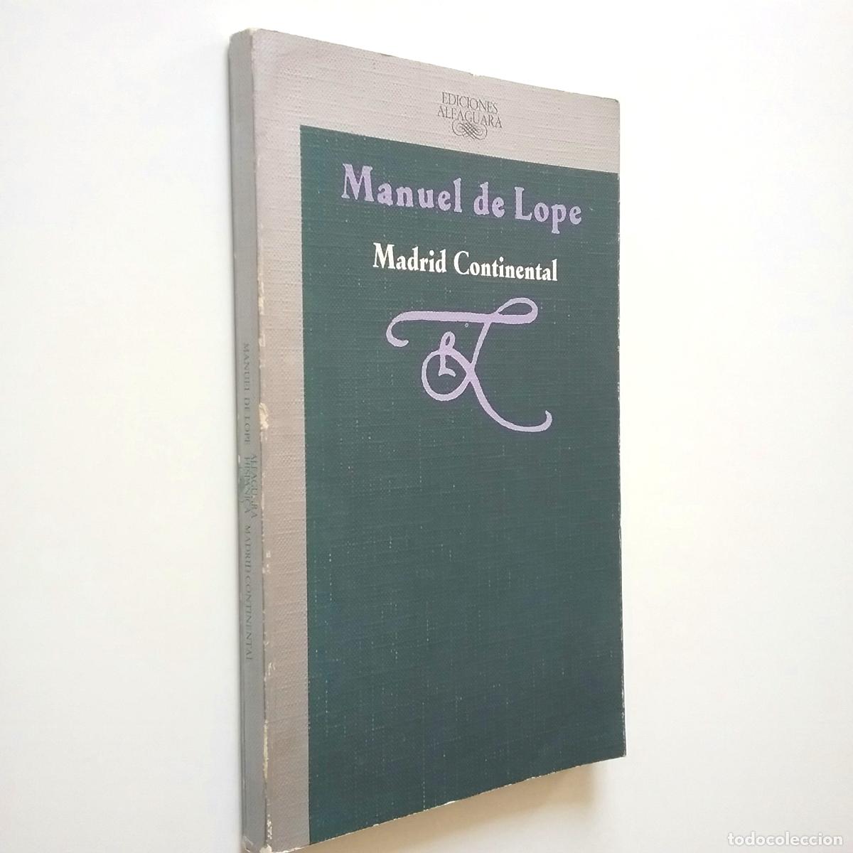 Libros: Manuel de Lope - Madrid Continental (Primera edici&oacute;n) - Foto 1