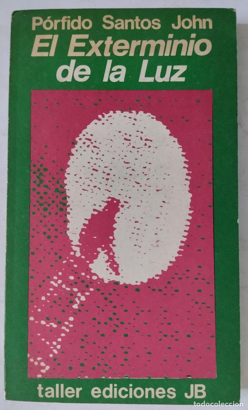 Libros: El exterminio de la luz - P&oacute;rfido Santos John - Foto 1