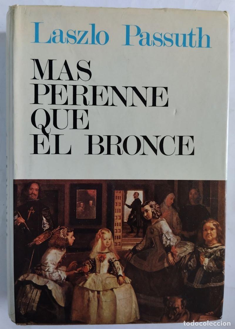 Libros: M&aacute;s perenne que el bronce - Laszlo Passuth - Foto 1
