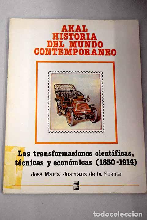 Libros: Las transformaciones cient&iacute;ficas, t&eacute;cnicas y econ&oacute;micas (1850-1914) - Foto 1