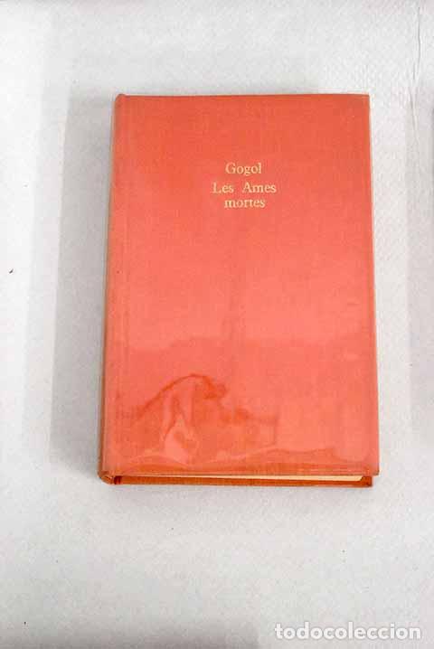 Libros: Les Ames mortes: Gogol, Nicolas.- Gogol, Nicolas - Foto 1