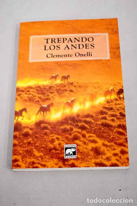 Libros: Trepando los Andes: Onelli, Clemente.- Onelli, Clemente - Foto 1