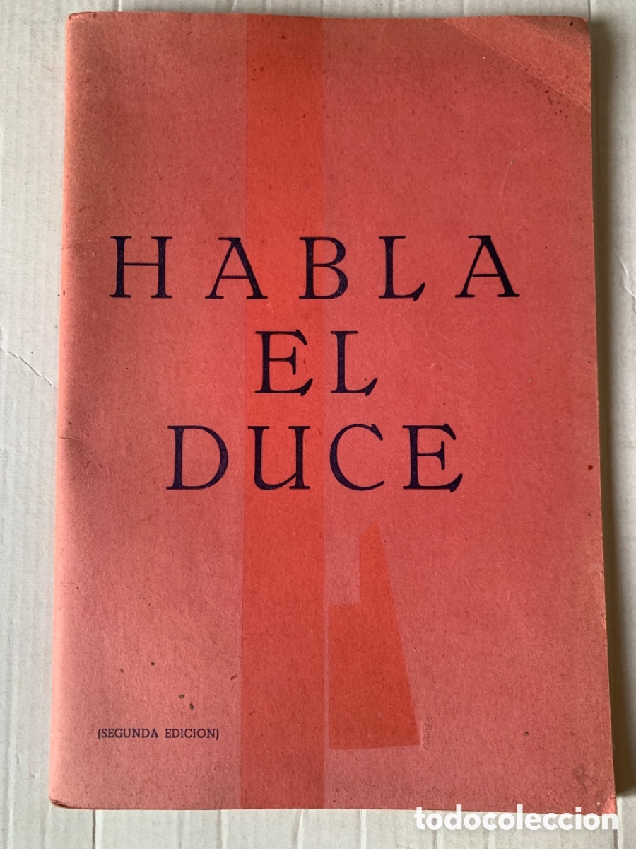 Libros: LIBRO HABLA EL DUCE. EDITORA NACIONAL. A&Ntilde;O 1939. - Foto 1
