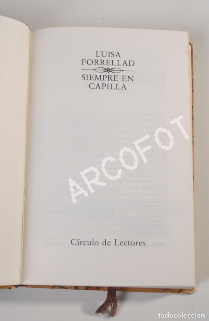 Libros: SIEMPRE EN CAPILLA - LUISA FORRELLAD - C&Iacute;RCULO DE LECTORES 1983 - Foto 2