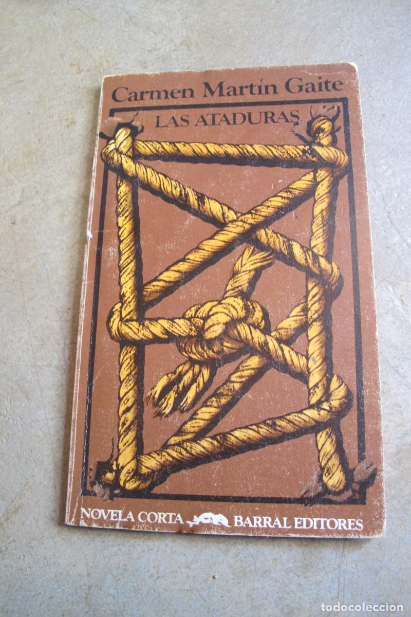 Libros: LAS ATADURAS. CARMEN MARTIN GAITE. 1&ordf; EDICION - Foto 1