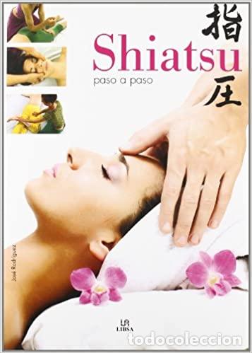 Libros: Shiatsu Paso a Paso (Ejercicio y Masaje) - Rodr&iacute;guez, Jos&eacute; - Foto 1