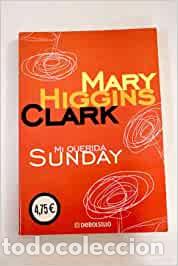 Libros: MI QUERIDA SUNDAY-DEBOLSILLO 2002 - Higgins Clark, Mary - Foto 1