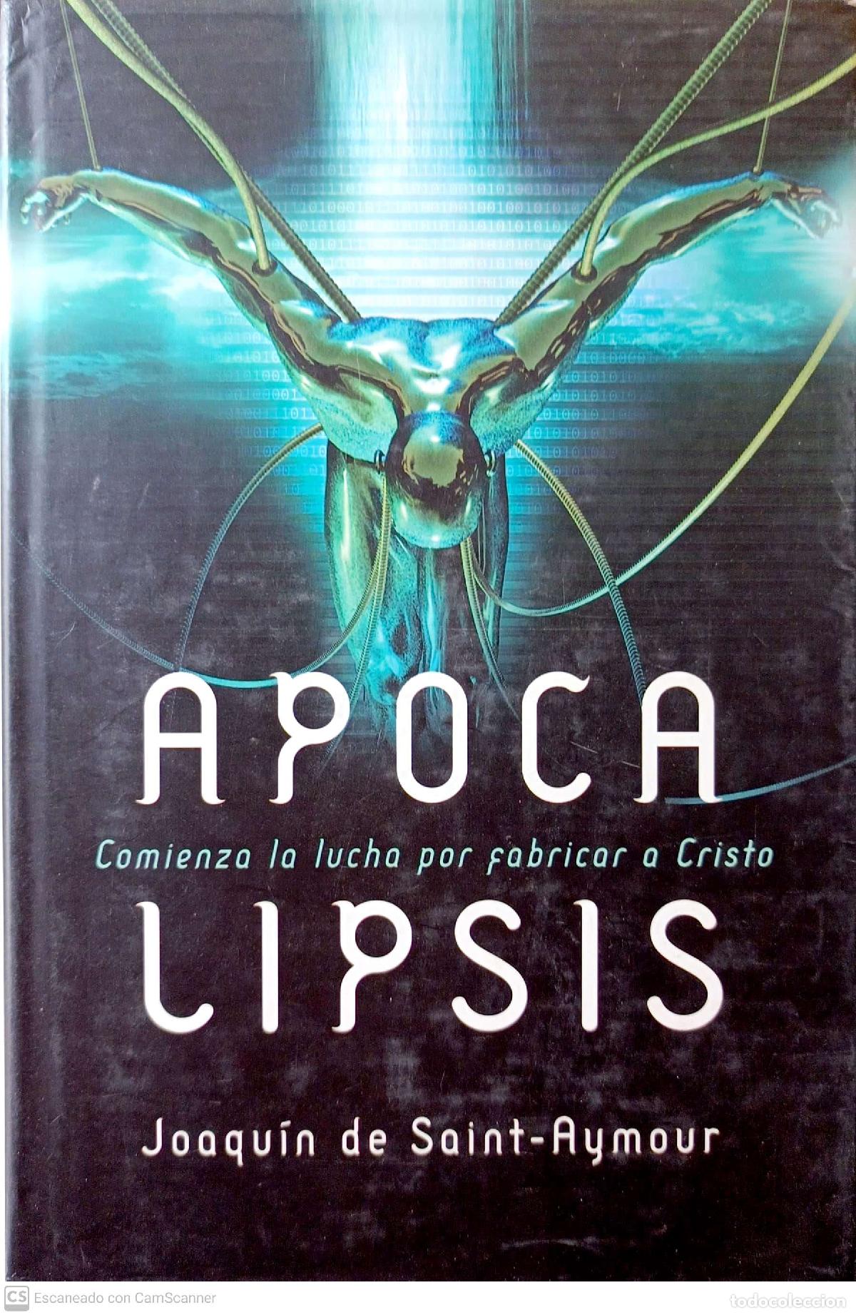 books: Apocalipsis. Comienza la lucha por fabricar a Cristo - Joaqu&iacute;n de Saint- Aymour