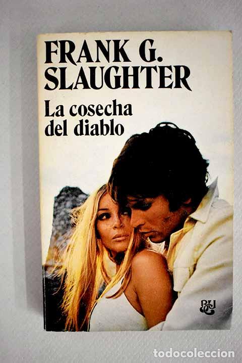 Libros: La cosecha del diablo.- Slaughter, Frank G. - Foto 1