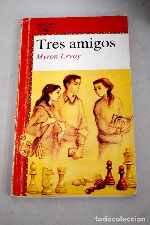 Libros: Tres amigos: Levoy, Myron.- Levoy, Myron - Foto 1