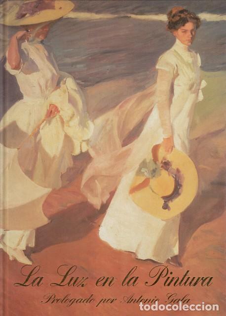Libros: LA LUZ EN LA PINTURA - Gala, Antonio (Pr&oacute;logo) - Foto 1