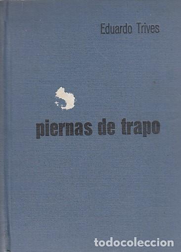 Libros: PIERNAS DE TRAPO - TRIVES, EDUARDO - Foto 1