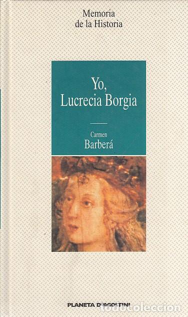 Libros: YO, LUCRECIA BORGIA - BARBER&Aacute;, CARMEN - Foto 1