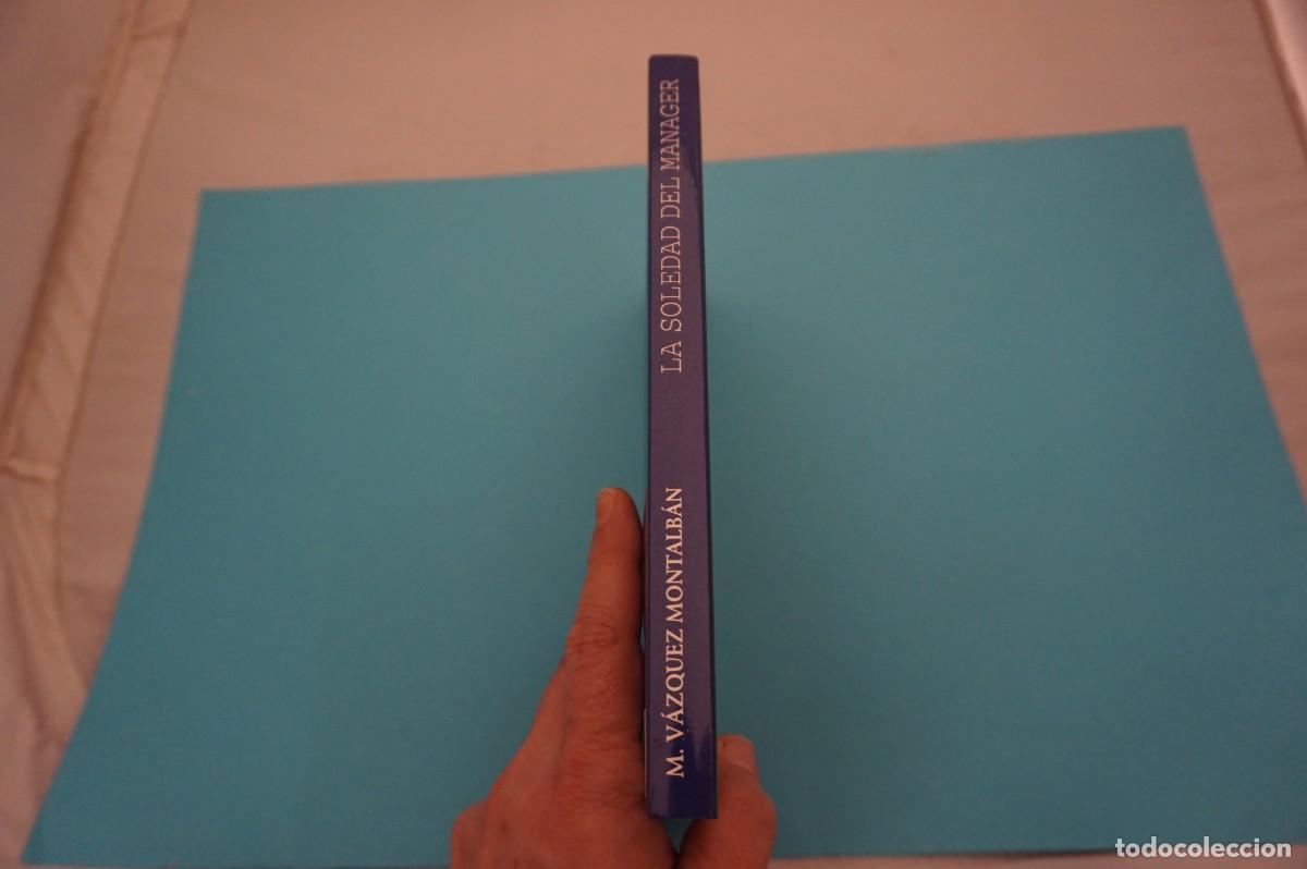 Libros: M1F/ LA SOLEDAD DEL MANAGER - M. VAZQUEZ MONTALBAN - Foto 6