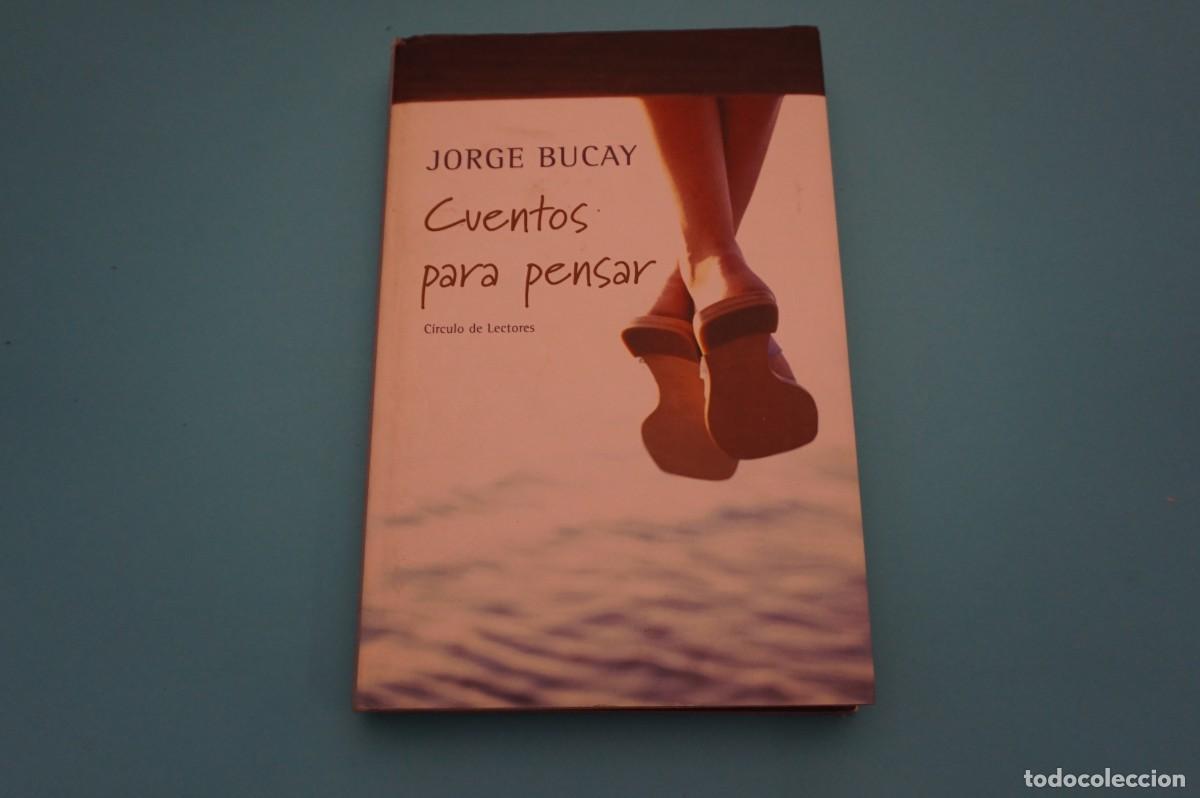 Libros: M1F/ CUENTOS PARA PENSAR - JORGE BUCAY / CIRCULO DE LECTORES - Foto 1