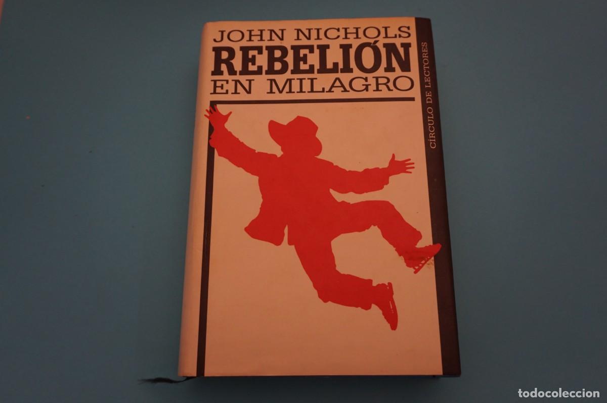 Libros: M1F/ REBELION EN MILAGRO - JOHN RICHOLS / CIRCULO DE LECTORES - Foto 1