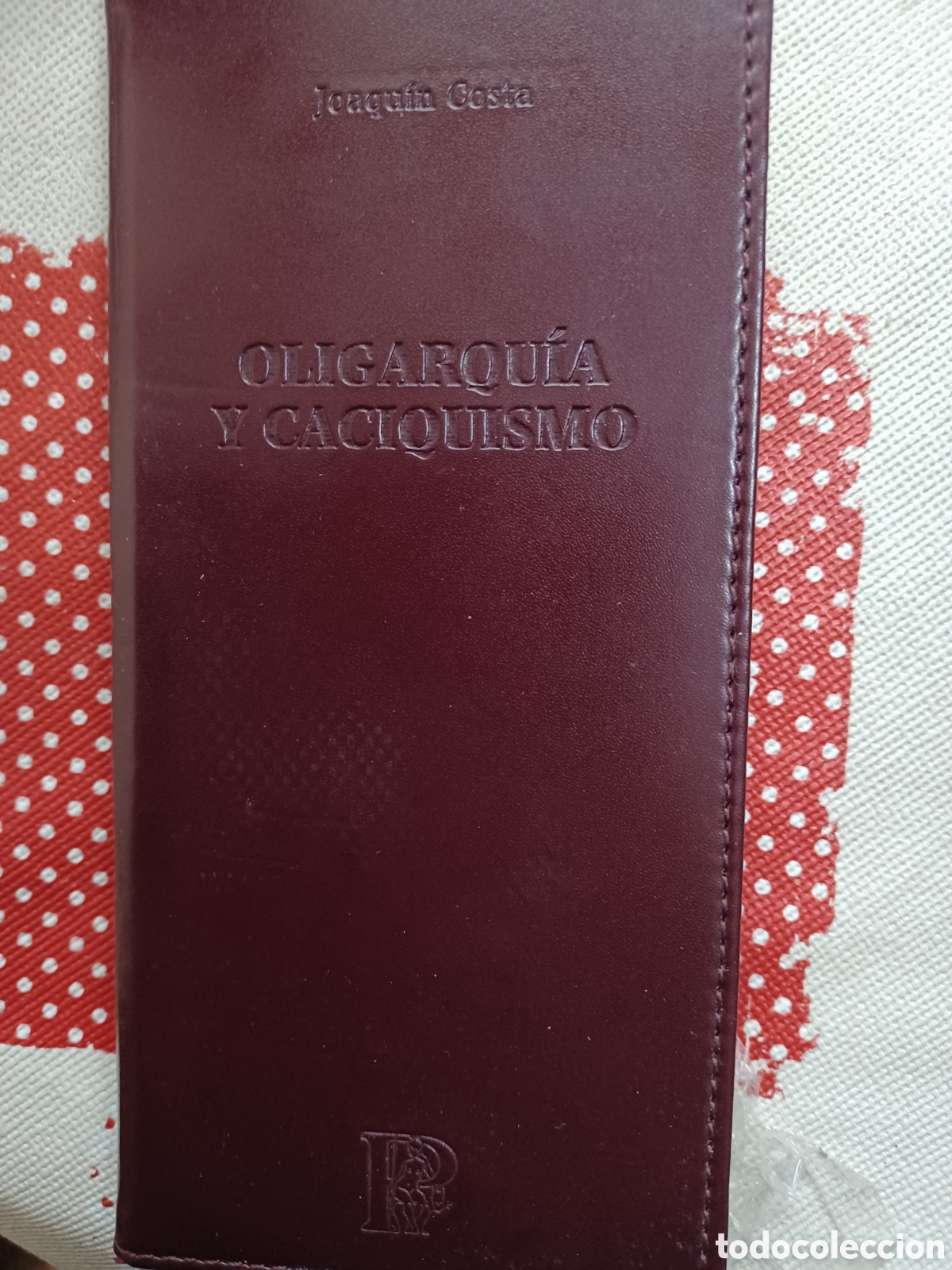 Livres: Barybook 188 Oligarqu&iacute;a y caciquismo Joaqu&iacute;n Costa el Parnasillo