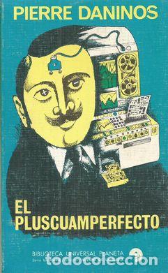 Libros: EL PLUSCUAMPERFECTO - DANINOS, PIERRE - Foto 2