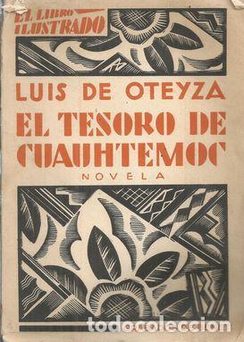 Libros: EL TESORO DE CUAUHTEMOC - OTEYZA, LUIS DE - Foto 1