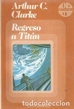 Libros: REGRESO A TITAN - CLARKE, ARTHUR C. - Foto 2