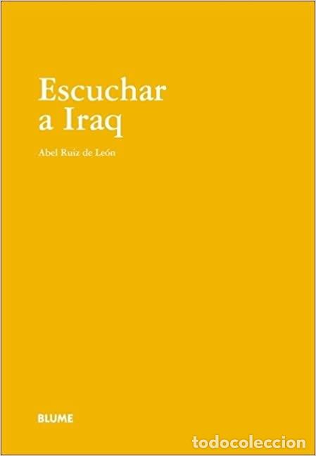 Libros: Escuchar a Iraq - Ruiz de Leon, Abel - Foto 1