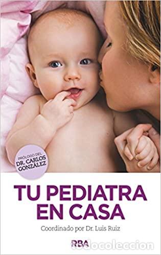 Libros: Tu pediatra en casa - Gonz&aacute;lez, Carlos - Foto 1
