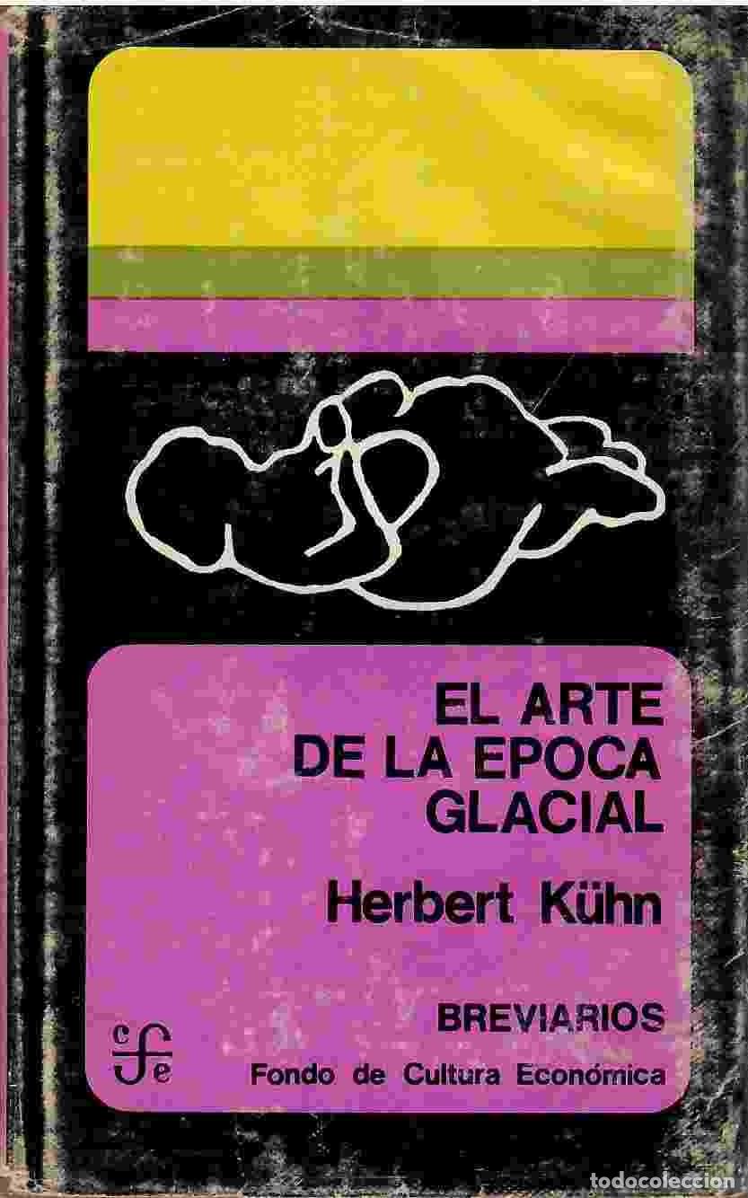 Libros: El arte de la &eacute;poca glacial. - Herbert K&uuml;hn. - Foto 1