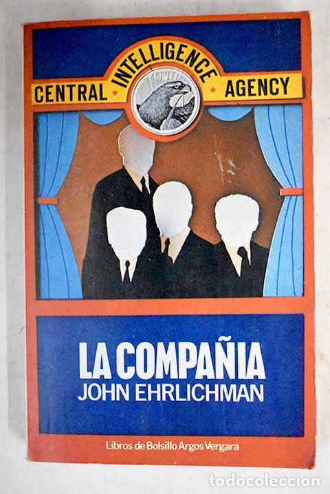 Libros: La compa&ntilde;ia: Ehrlichman, John.- Ehrlichman, John - Foto 1