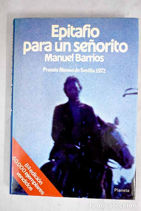 Libros: Epitafio para un se&ntilde;orito.- Barrios, Manuel - Foto 1