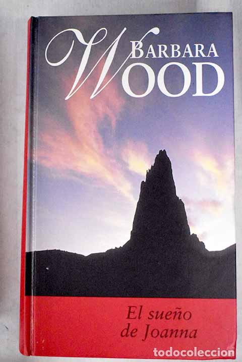Livres: El sueño de Joanna: Wood, Barbara.- Wood, Barbara