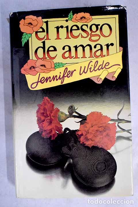 Libros: El riesgo de amar: Wilde, Jennifer.- Wilde, Jennifer - Foto 1