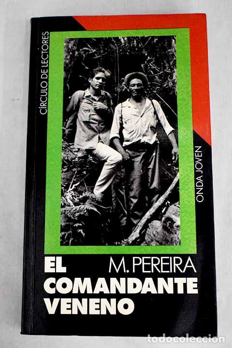 Libros: El comandante veneno.- Pereira, Manuel - Foto 1