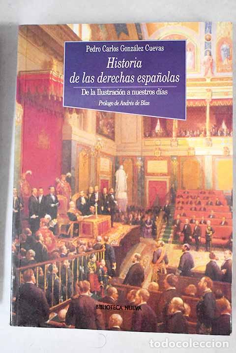 Libros: Historia de las derechas espa&ntilde;olas: de la Ilustraci&oacute;n a nuestros d&iacute;as - Foto 1