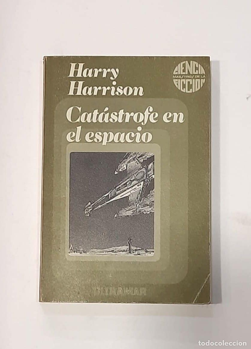 Libros: HARRISON, Harry. - Cat&aacute;strofe en el espacio. - Foto 1