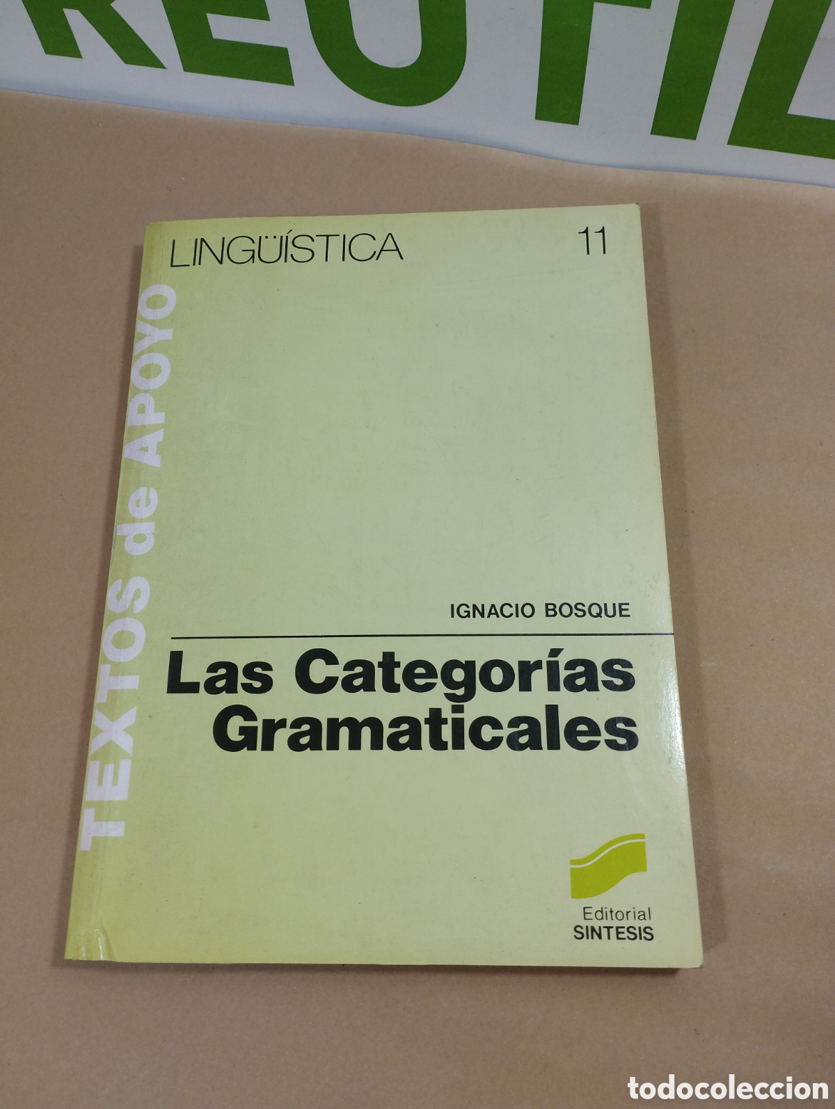 Libros: Las categor&iacute;as gramaticales. Ignacio Bosque. Editorial S&iacute;ntesis. - Foto 1