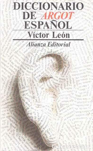 Libros: Diccionario de argot espa&ntilde;ol - Le&oacute;n, V&iacute;ctor - Foto 1