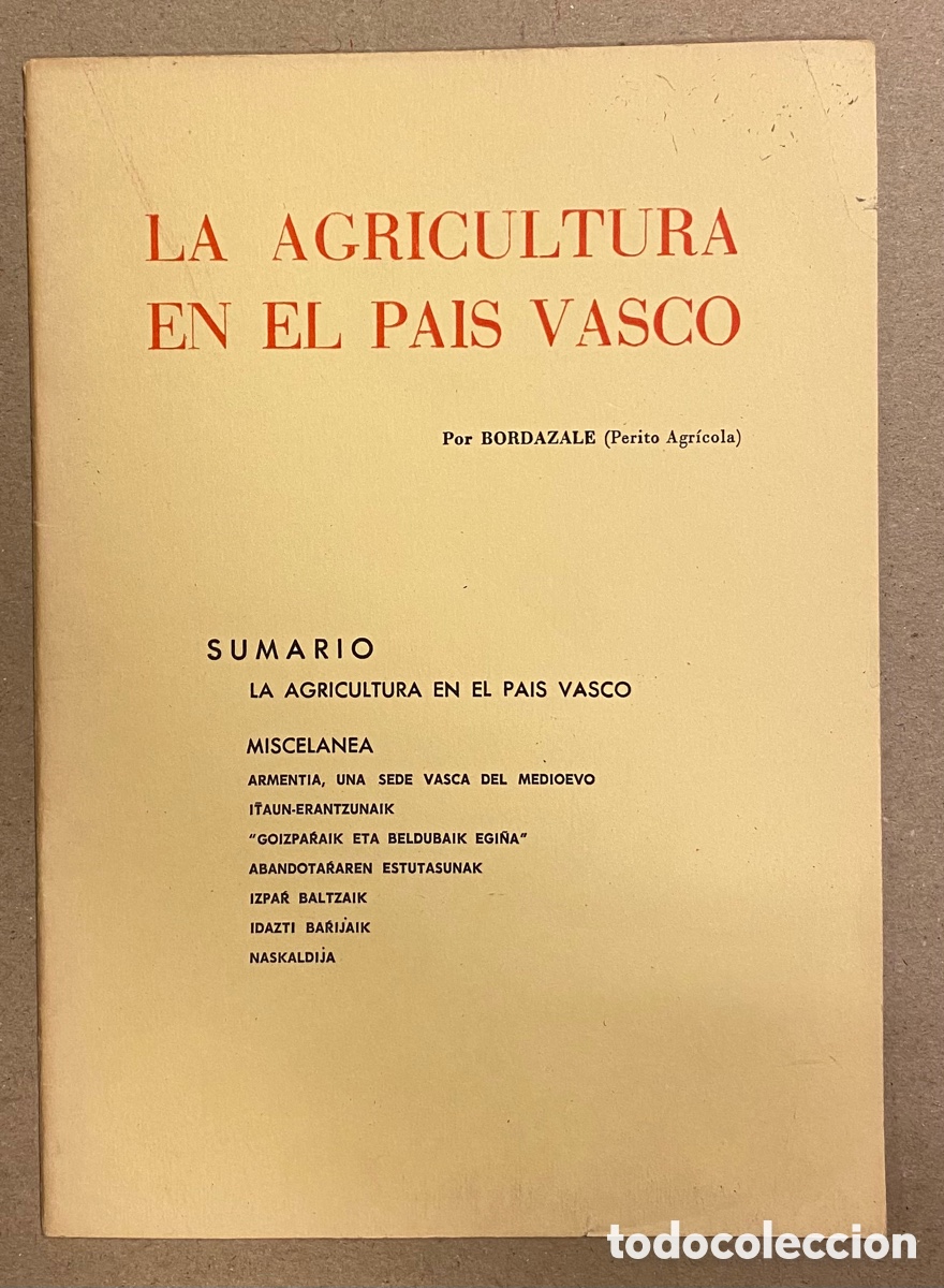 Livres: LA AGRICULTURA EN EL PA&Iacute;S VASCO. BORDAZALE. EDITADO EN 1962.
