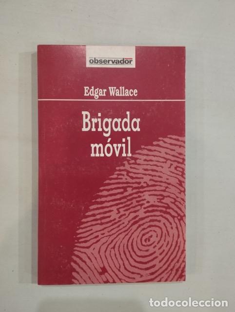 Libros: Edgar Wallace - Brigada m&oacute;vil - Foto 1