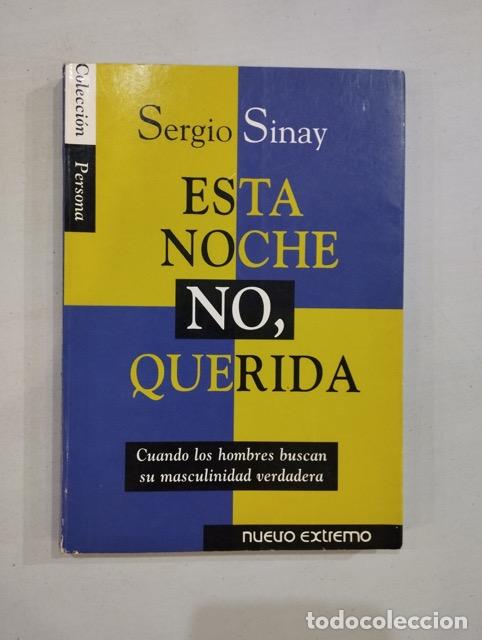 Libros: Sergio Sinay - Esta noche no, querida - Foto 1