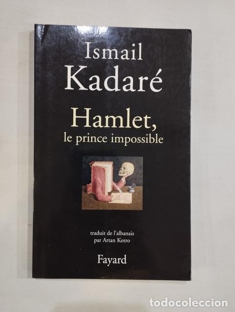 Libros: Ismail Kadar&eacute; - Hamlet, le prince impossible - Foto 1