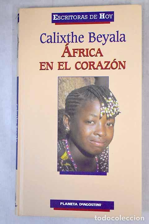 Libros: &Aacute;frica en el coraz&oacute;n.- Beyala, Calixthe - Foto 1