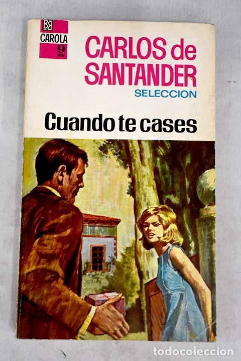 Libros: Cuando te cases: Santander, Carlos de.- Santander, Carlos de - Foto 1
