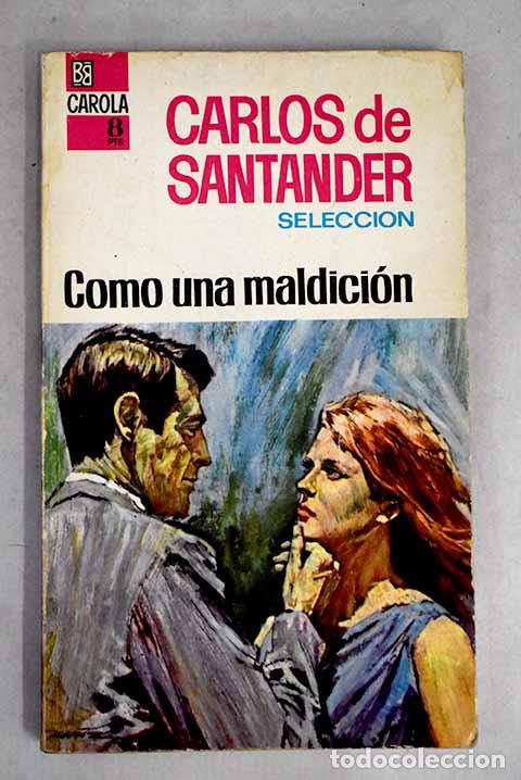 Libros: Como una maldici&oacute;n: Santander, Carlos de.- Santander, Carlos de - Foto 1