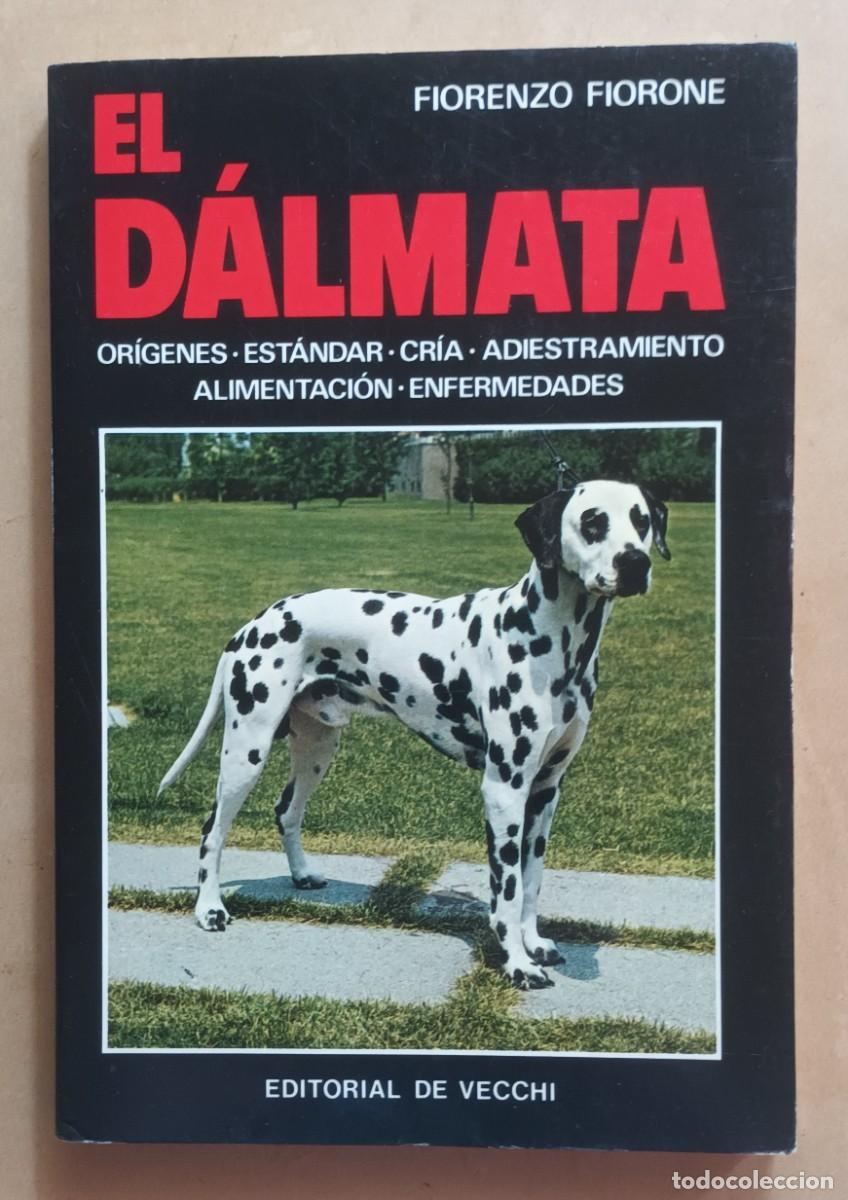 Libros: EL DALMATA - FIORENZO FIORONE - ED. DE VECCHI - 1995 - Foto 1