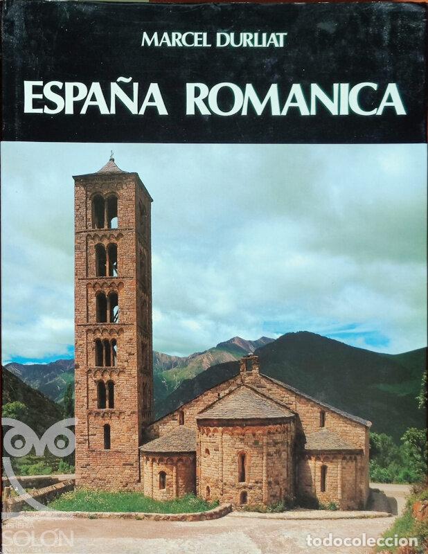 Libros: Espa&ntilde;a rom&aacute;nica - Marcel Durliat - Foto 1