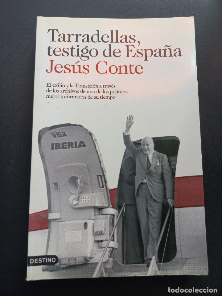 Libros: Jes&uacute;s Conte - Tarradellas, testigo de Espa&ntilde;a - Foto 1