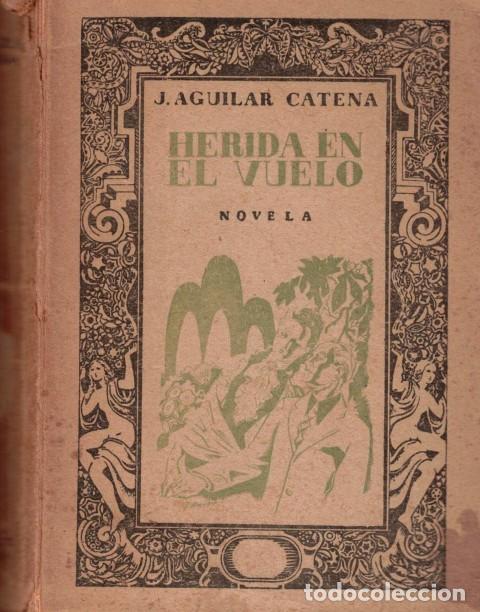 Libros: HERIDA EN EL VUELO - AGUILAR CATENA, J. - Foto 1