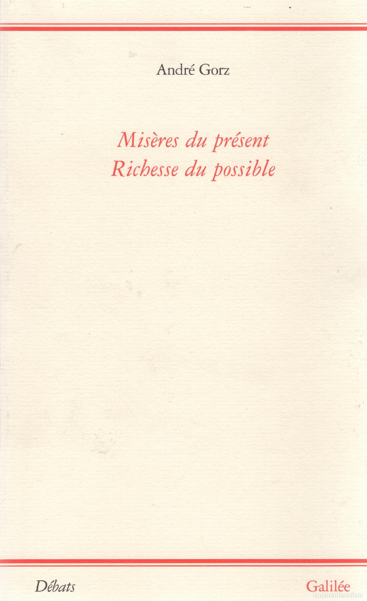 Libros: Mis&egrave;res du pr&eacute;sent. Richesse du possible - Gorz, Andr&eacute; - Foto 1