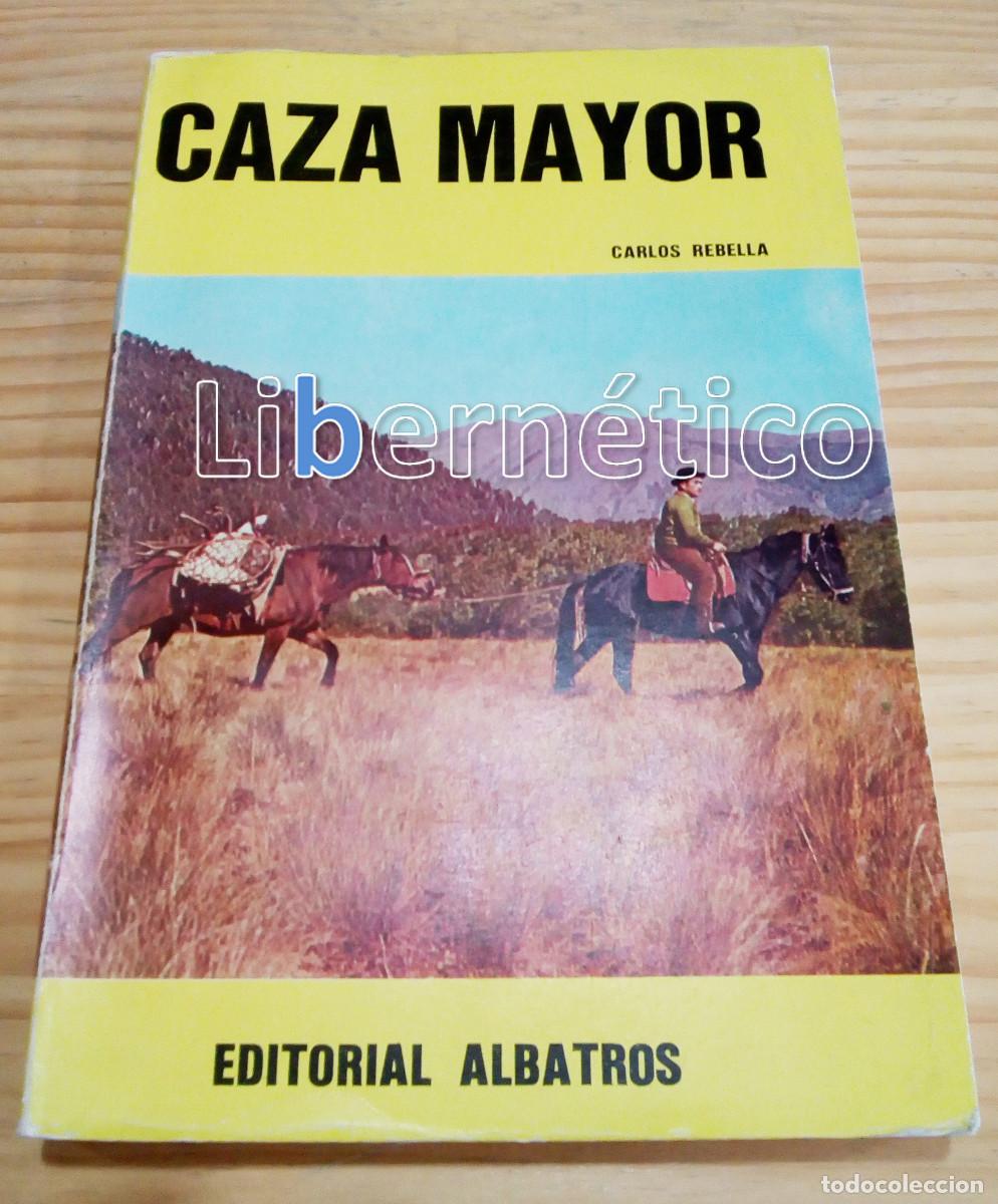 Libros: Caza mayor. Carlos Rebella - Foto 1