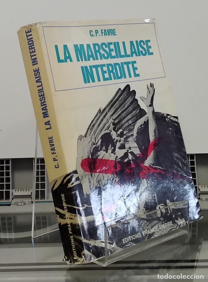 Livros em segunda m&atilde;o: La Marseillaise Interdite - C. P. Favre